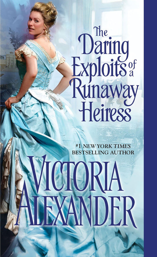 The Daring Exploits of a Runaway Heiress (Millworth Manor) [Mass Market Paperback] Alexander, Victoria