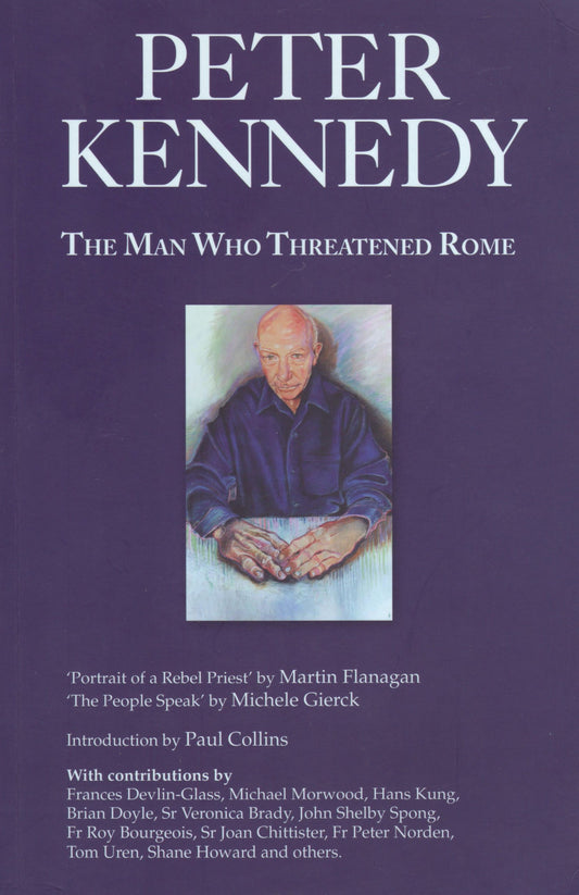 Peter Kennedy: The Man Who Threatened Rome [Paperback]