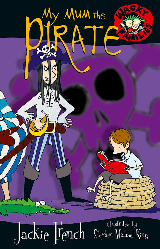 My Mum the Pirate: 1 [Paperback] French, Jackie and King, Stephen Michael