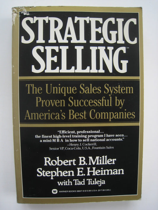 Strategic Selling: The Unique Sales System Proven Successful by America's Best Companies [Paperback]