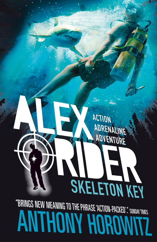 Skeleton Key: The explosive third adventure in the bestselling spy series that's sold over 21 million copies; for fans of action, gadgets and danger aged 9-14 [Paperback] Horowitz, Anthony