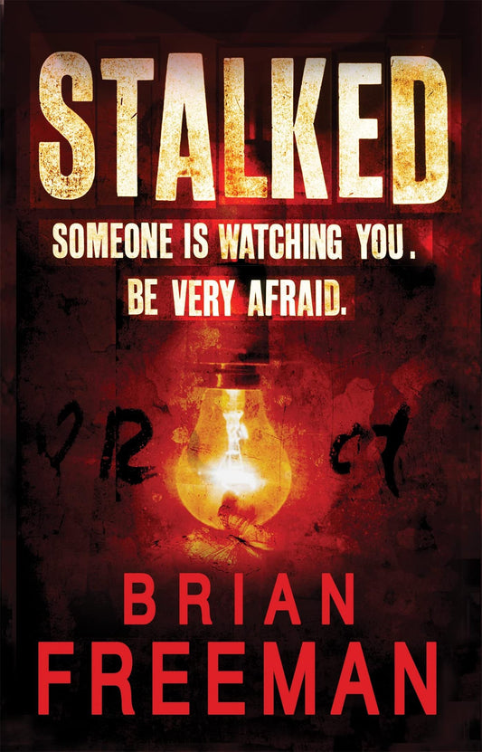 Stalked (Jonathan Stride Book 3): An unputdownable thriller of suspense and suspicion [Paperback] Freeman, Brian