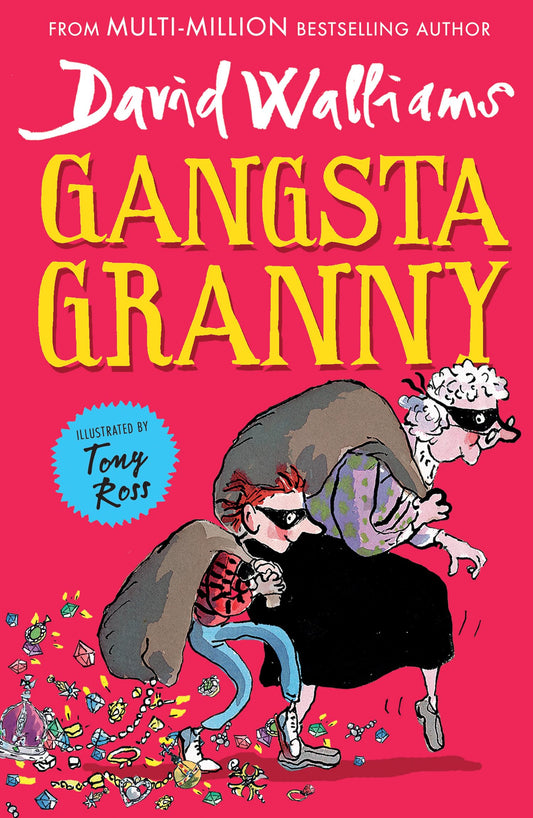 Gangsta Granny: The beloved bestseller from David Walliams [Paperback] Walliams, David and Ross, Tony