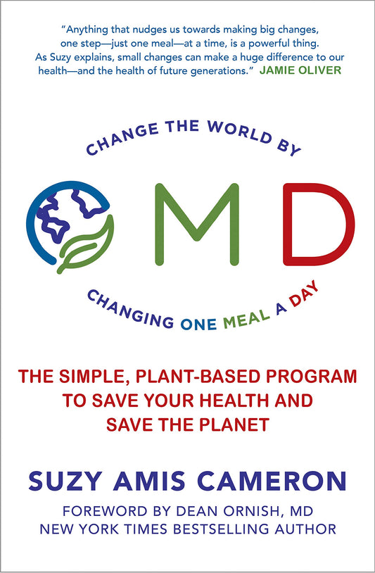 OMD: The simple, plant-based program to save your health and save the planet Amis Cameron, Suzy