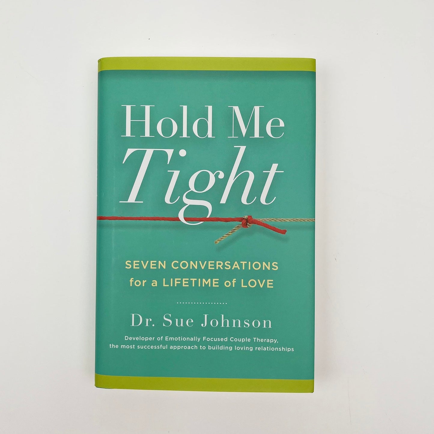 Hold Me Tight: Seven Conversations for a Lifetime of Love: 1 [Hardcover] Johnson, Sue