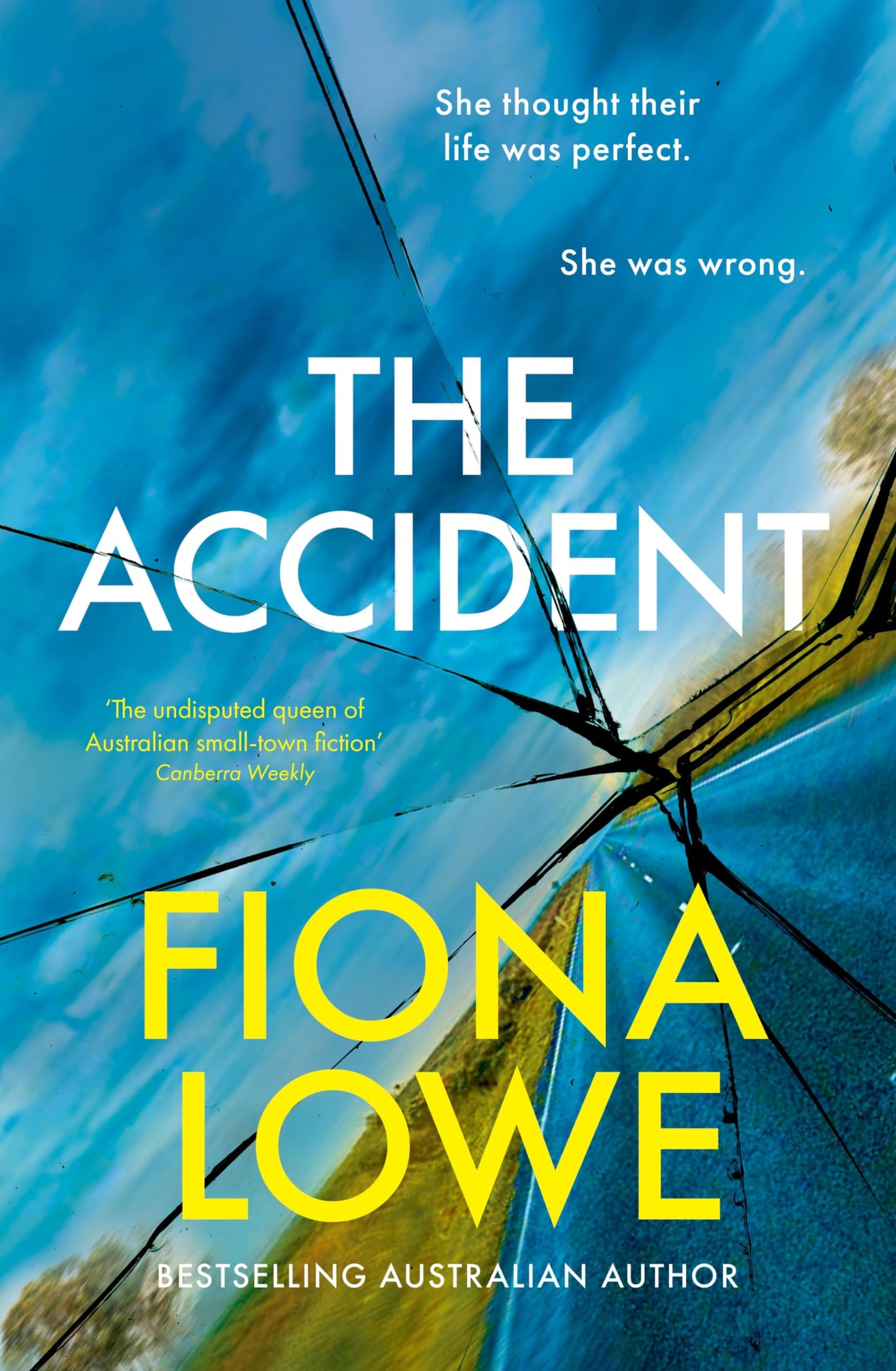 The Accident: Gripping, thought-provoking, a new mystery from a bestselling Australian author [Paperback] Lowe, Fiona