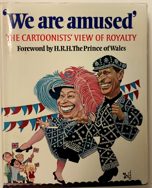 We are Amused: Cartoonist's View of Royalty Grosvenor, Peter