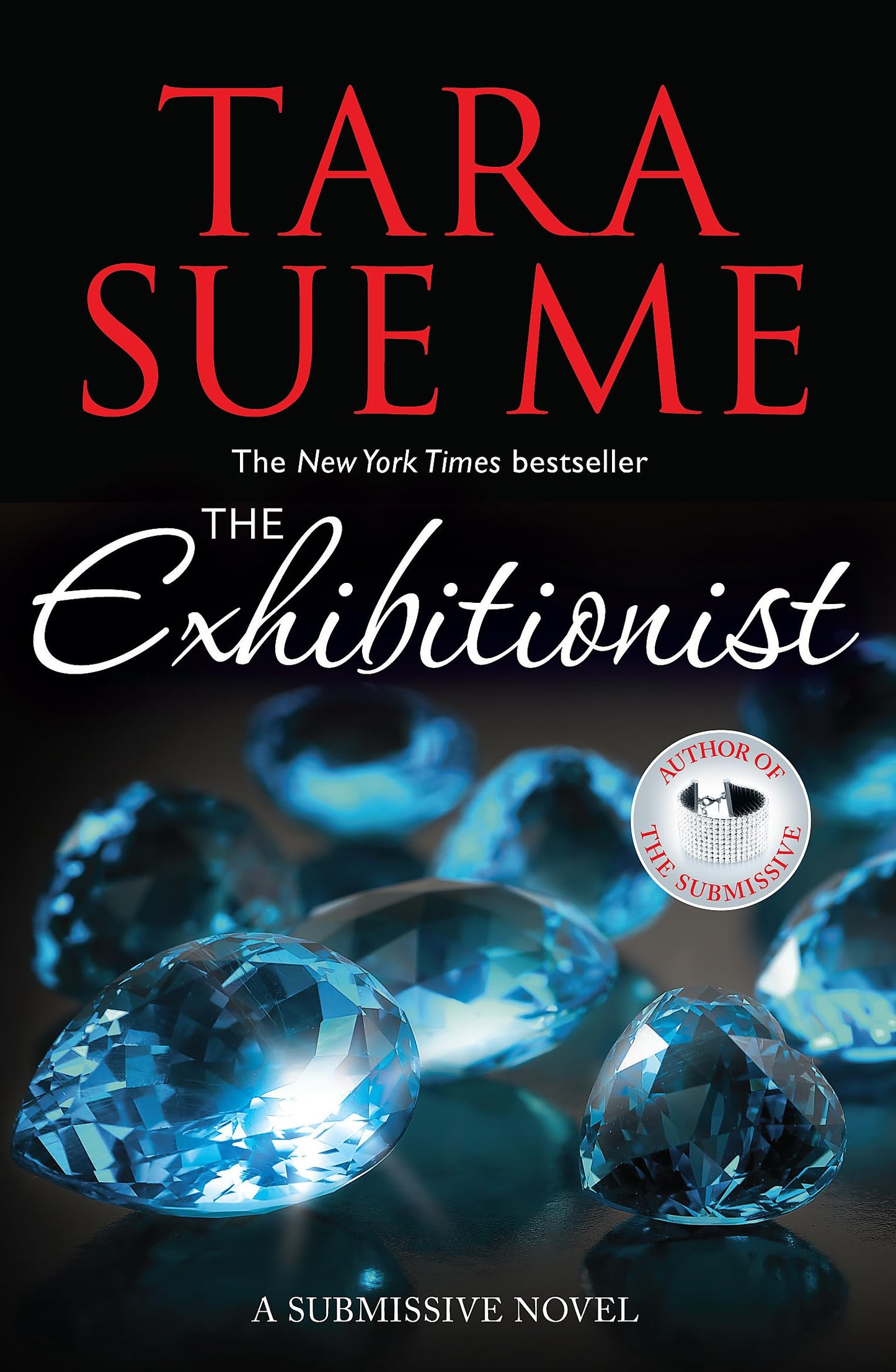 The Exhibitionist: Submissive 6 [Paperback] Me, Tara Sue