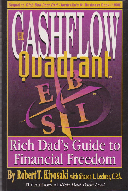 The Cashflow Quadrant: The Rich Dad's Guide to Financial Freedom
