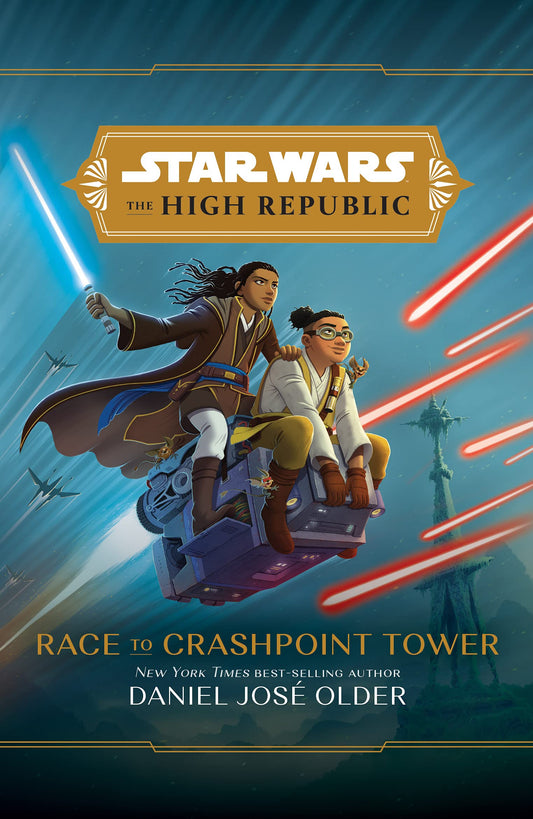 The High Republic: Race to Crashpoint Tower: A Middle Grade Adventure [Paperback] Jos? Older, Daniel