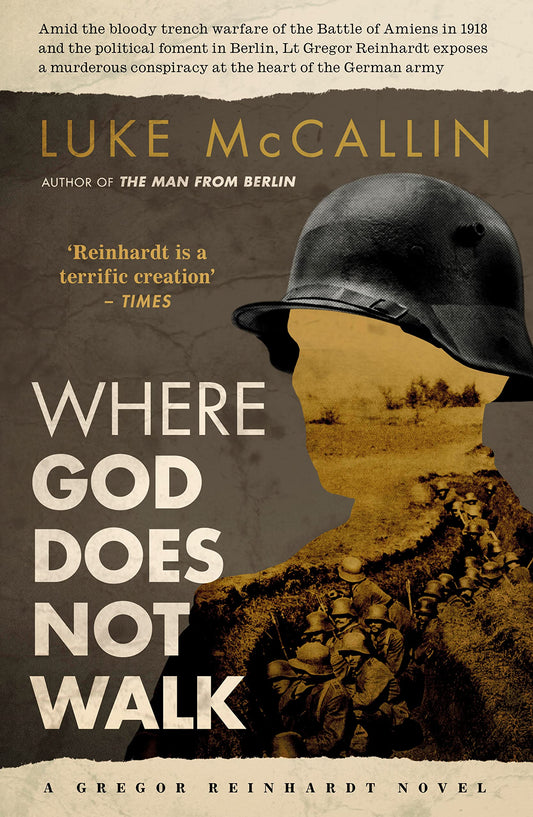 Where God Does Not Walk: A Gregor Reinhardt novel: 4 [Hardcover] McCallin, Luke