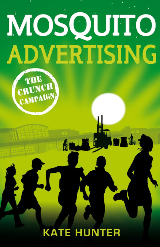 Mosquito Advertising: The Crunch Campaign [Paperback] Hunter, Kate