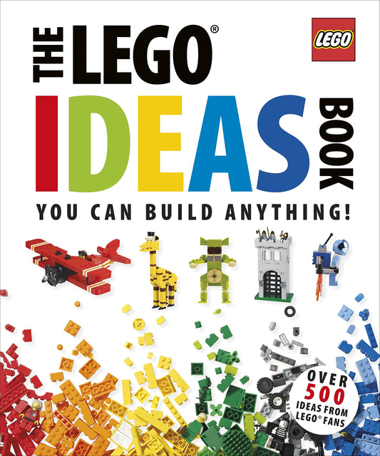 The LEGO? Ideas Book: You Can Build Anything! [Hardcover] Lipkowitz, Daniel and DK