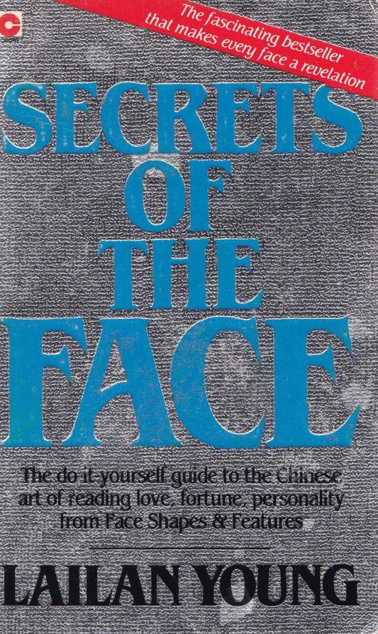 Secrets Of The Face: Love, Fortune and Personality Revealed the Siang Mien Way
