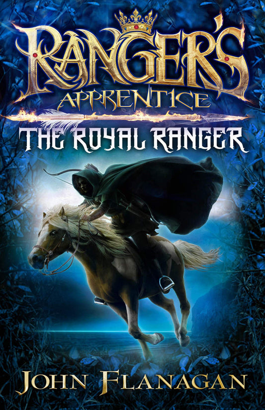 Ranger's Apprentice: The Royal Ranger: The Royal Ranger [Paperback] Flanagan, John