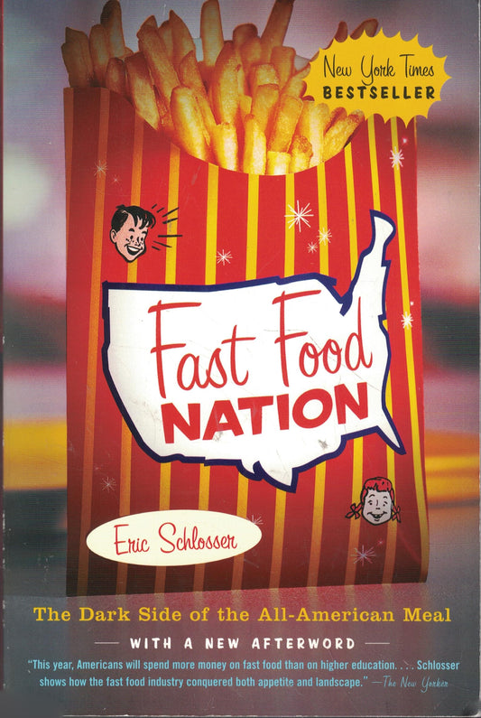 Fast Food Nation: The Dark Side of the All-American Meal