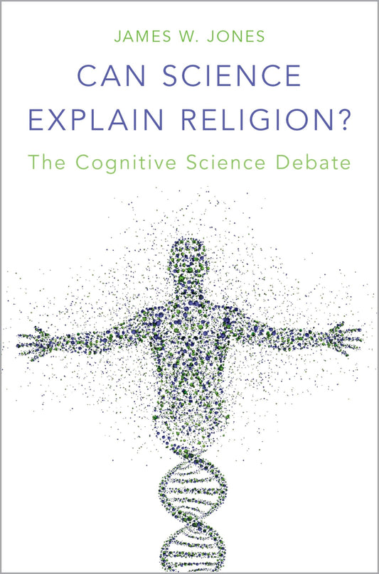 Can Science Explain Religion?: The Cognitive Science Debate [Hardcover] Jones