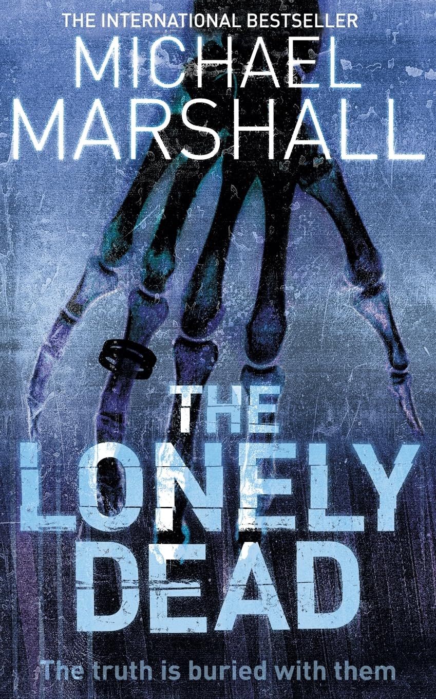 The Lonely Dead: The truth is buried with them...: Book 2
