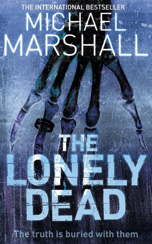 The Lonely Dead: The truth is buried with them...: Book 2