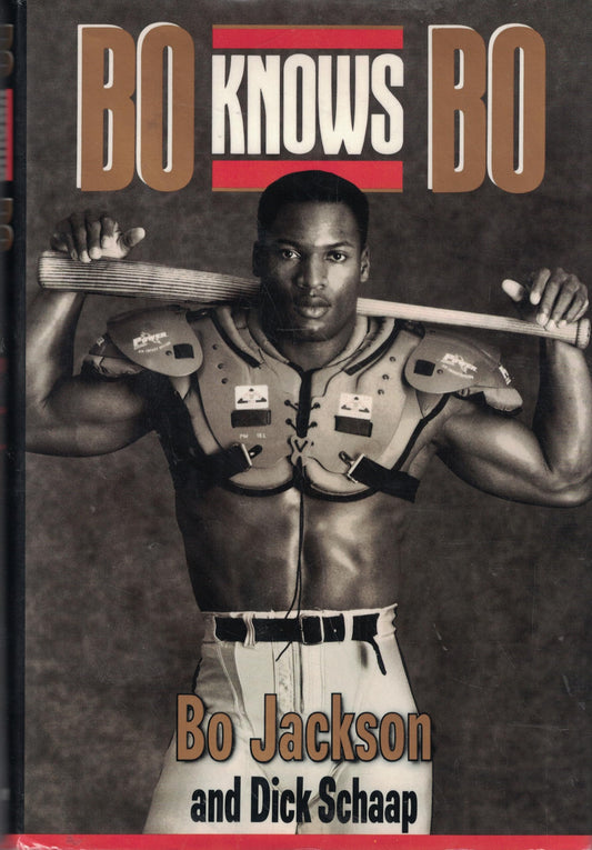 Bo Knows Bo: The Autobiography of a Ballplayer Jackson, Bo and Schaap, Dick