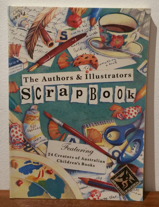 The Authors & Illustrators Scrapbook: Featuring 24 Creators of Australian Children's Books [Paperback]