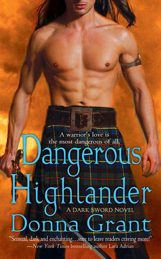 Dangerous Highlander: A Dark Sword Novel Grant, Donna