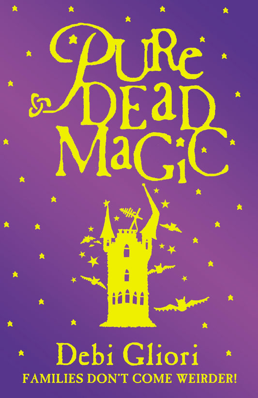 Pure Dead Magic [Paperback] Gliori, Debi
