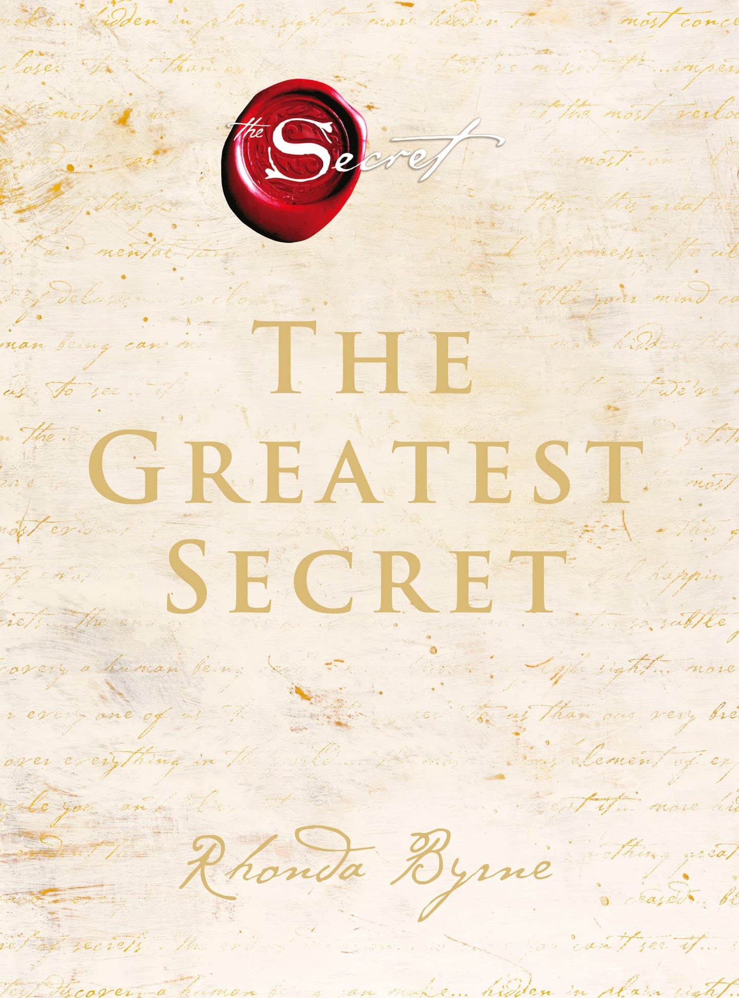 The Greatest Secret: The extraordinary sequel to the international bestseller [Hardcover] Byrne, Rhonda