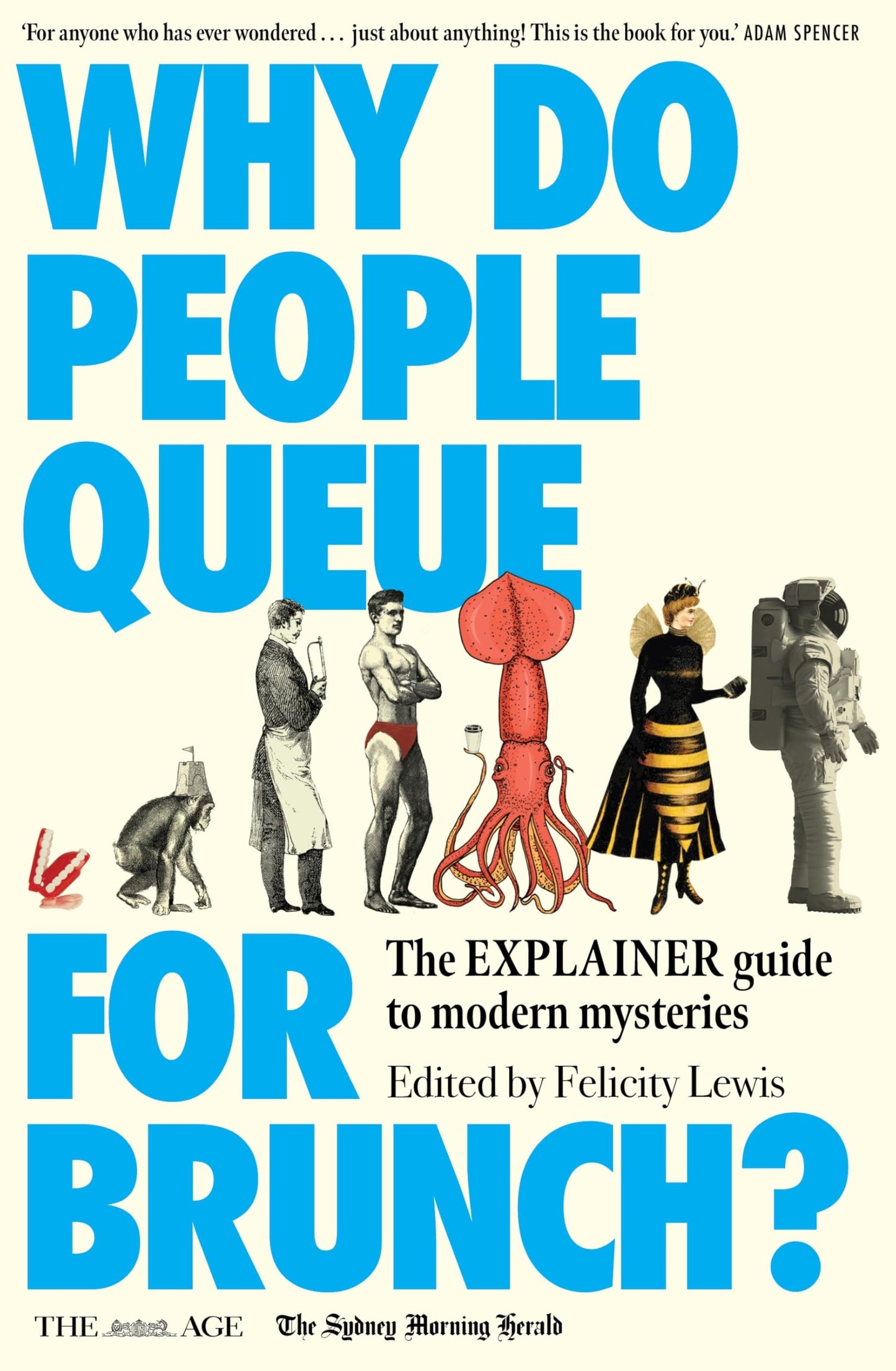 Why Do People Queue for Brunch?: The Explainer Guide to Modern Mysteries [Paperback] Lewis, Felicity