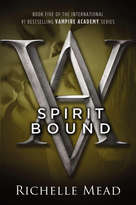 Spirit Bound: A Vampire Academy Novel: 5 [Paperback] Mead, Richelle
