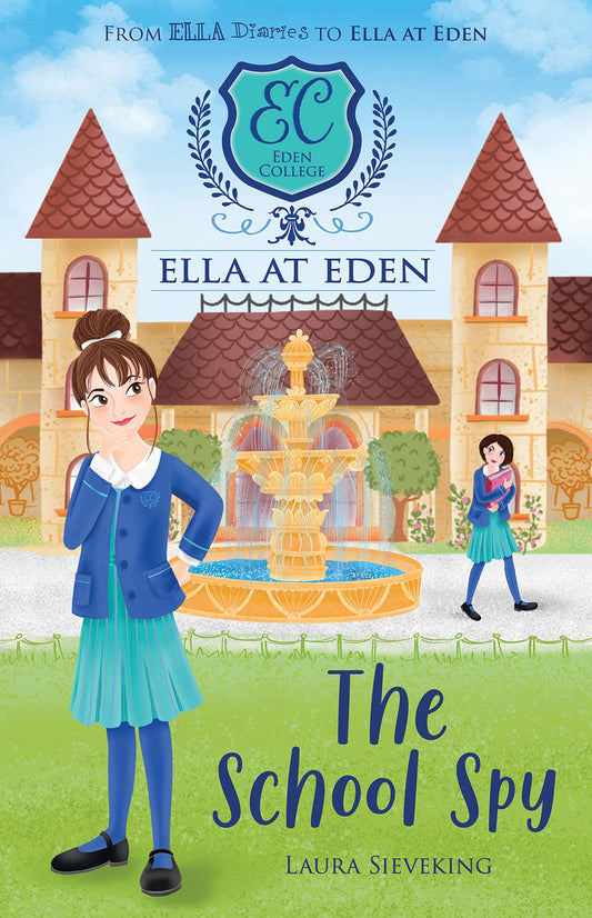 The School Spy (Ella at Eden 5) [Paperback] Sieveking, Laura