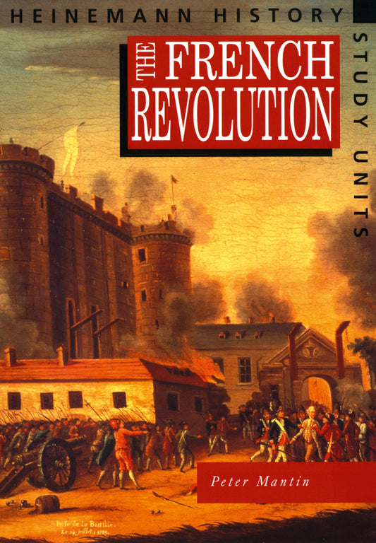 Heinemann History Study Units: Student Book. the French Revolution [Paperback] Mantin, Peter