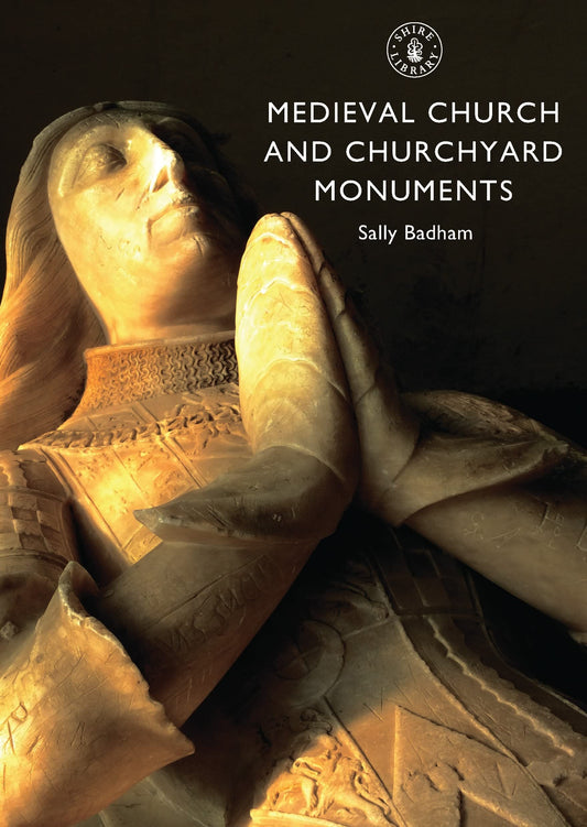 Medieval Church and Churchyard Monuments: 611 [Paperback] Badham, Sally