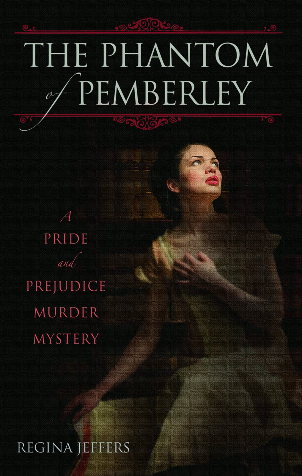 The Phantom of Pemberley: A Pride and Prejudice Murder Mystery [Paperback] Jeffers, Regina