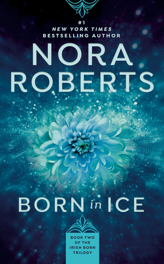 Born in Ice: 2 [Mass Market Paperback] Roberts, Nora