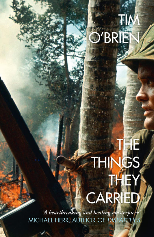The Things They Carried: An award-winning history and politics memoir of the Vietnam War [Paperback] O'Brien, Tim