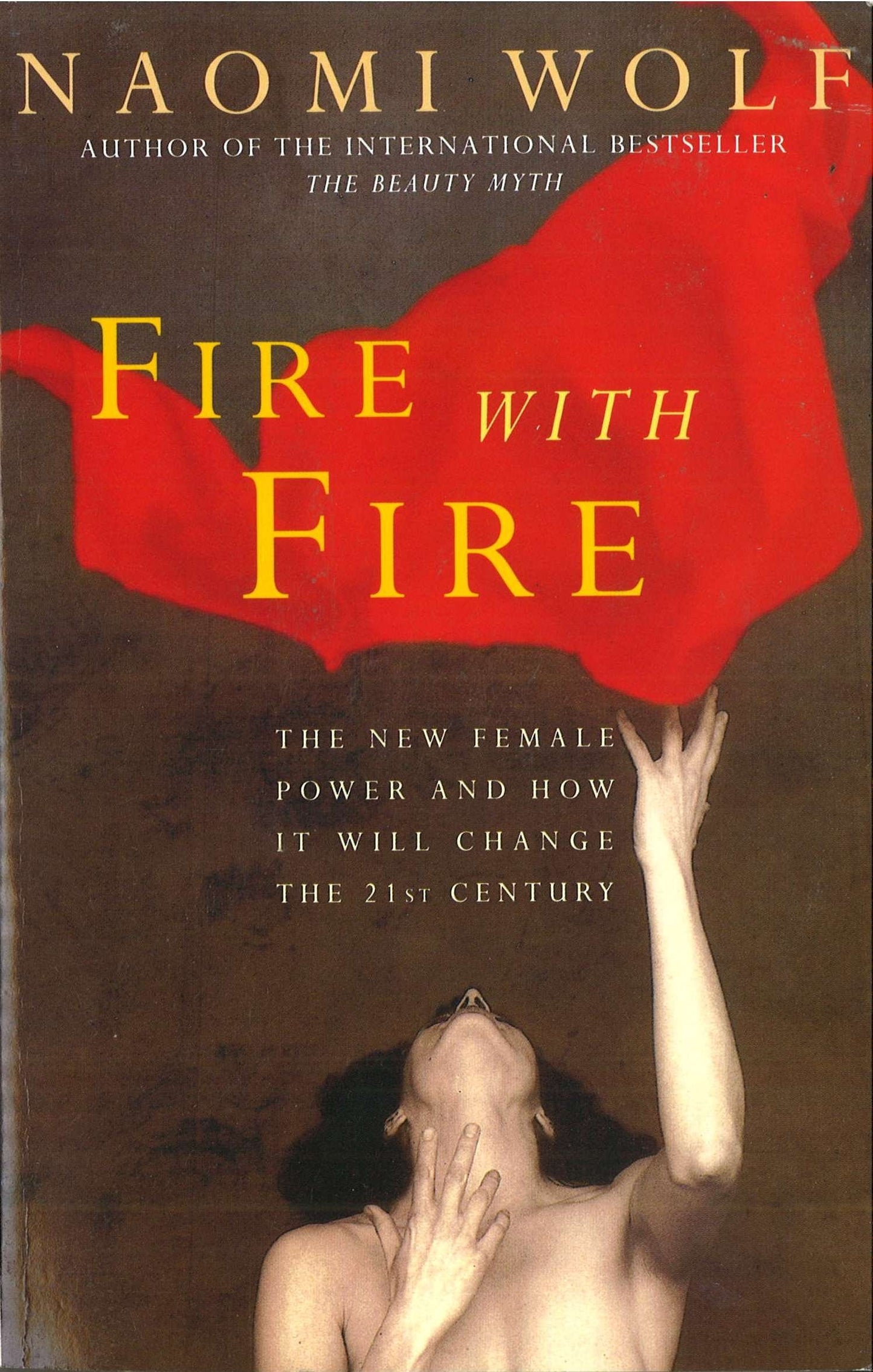 Fire with Fire: New Female Power and How It Will Change the Twenty-First Century [Paperback] Han, Jenny