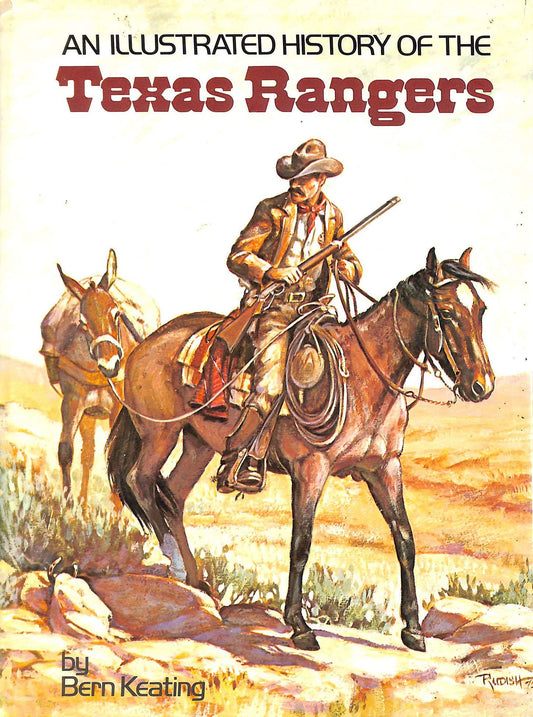 An Illustrated History of the Texas Rangers by Bern Keating (1980-08-02) [Hardcover]