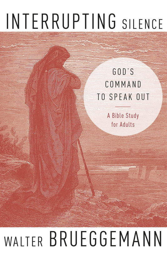 Interrupting Silence: God's Command to Speak Out [Paperback] Brueggemann, Walter