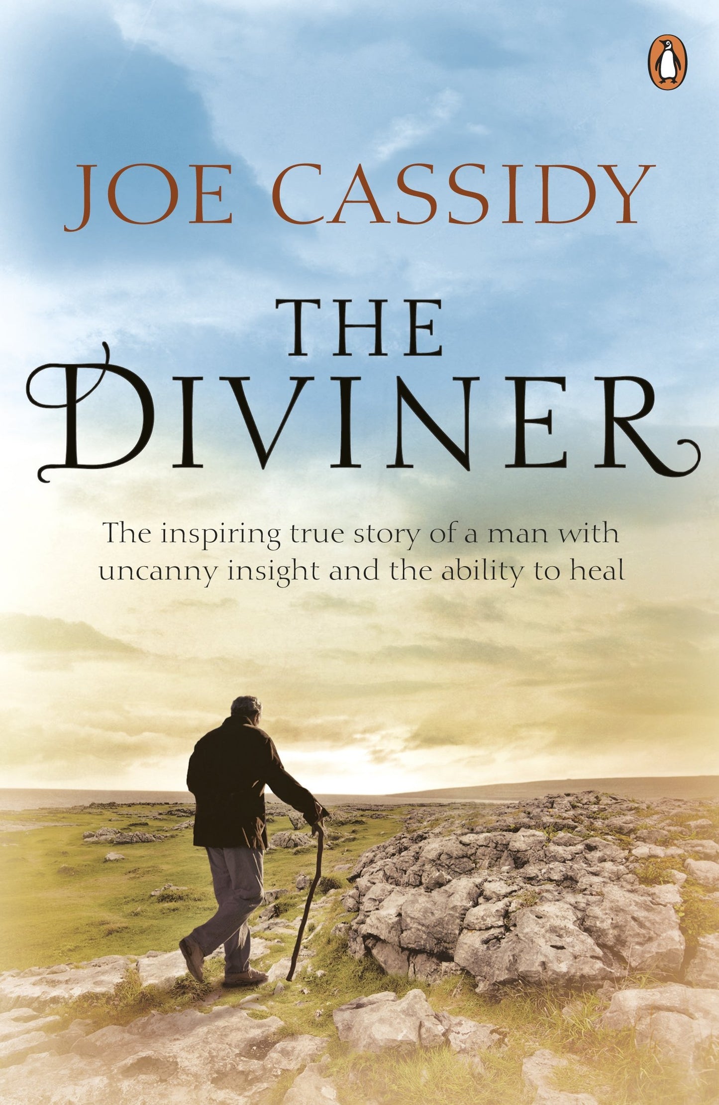 The Diviner: The inspiring true story of a man with uncanny insight and the ability to heal [Paperback] Cassidy, Joe