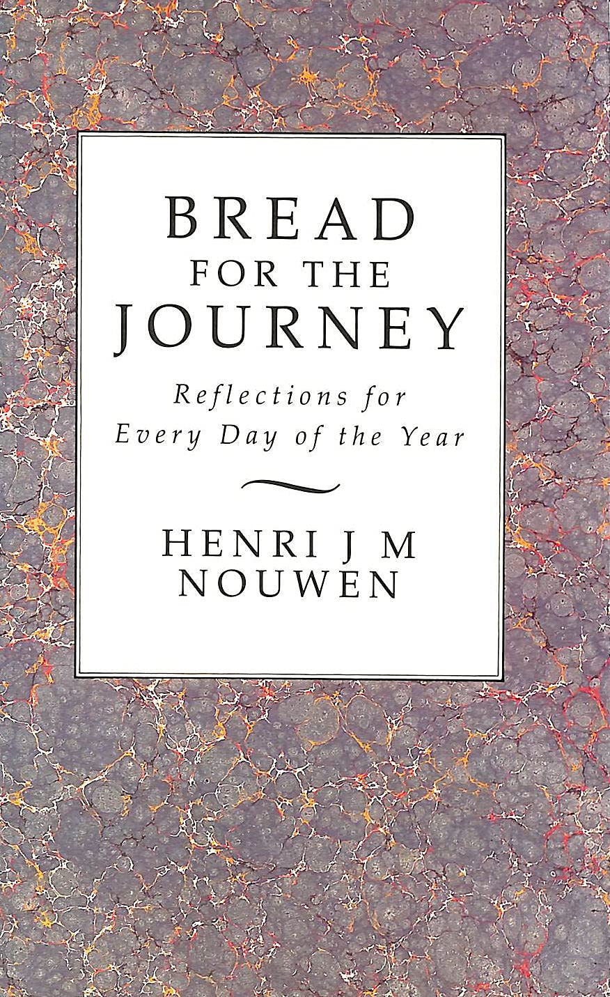 Bread for the Journey Nouwen, Henri J. M.
