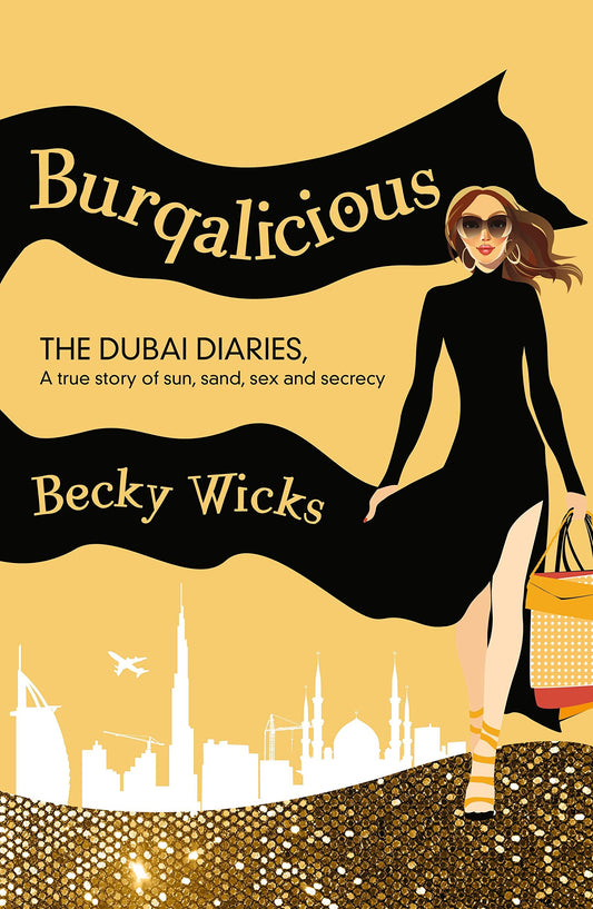 Burqalicious: The Dubai Diaries [Paperback] Wicks, Becky