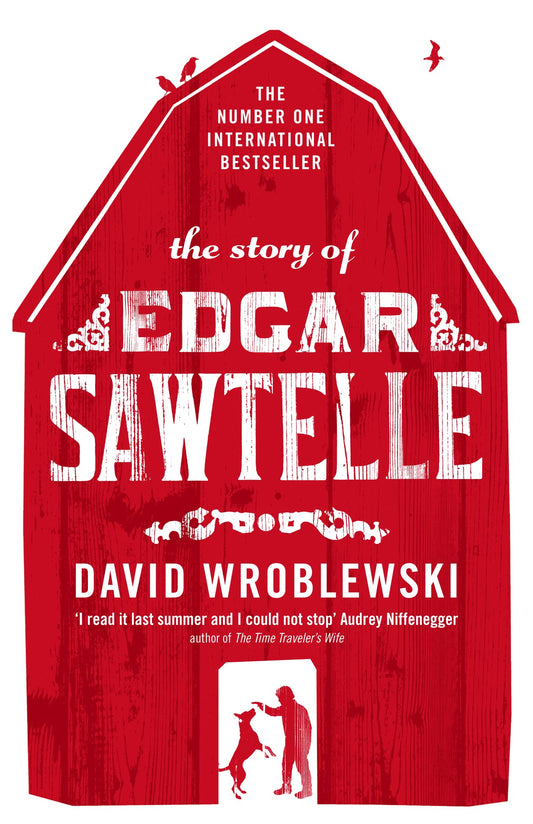 The Story of Edgar Sawtelle [Paperback] Wroblewski, David