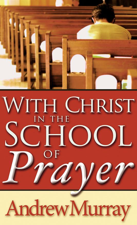 With Christ in the School of Prayer [Mass Market Paperback] Murray, Andrew