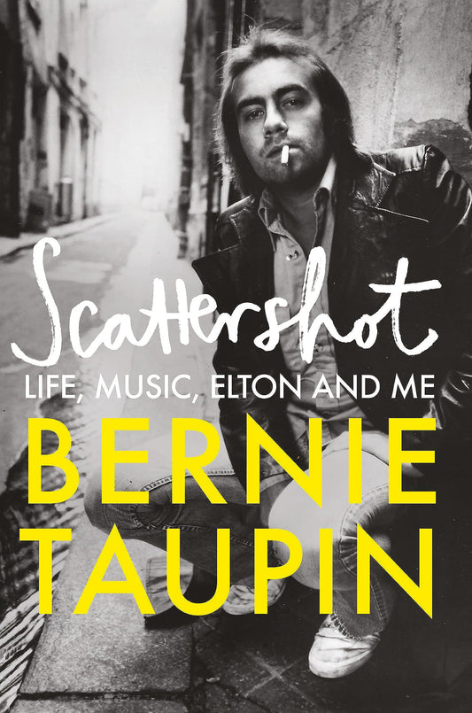 Scattershot: Life, Music, Elton and Me [Paperback] Taupin, Bernie
