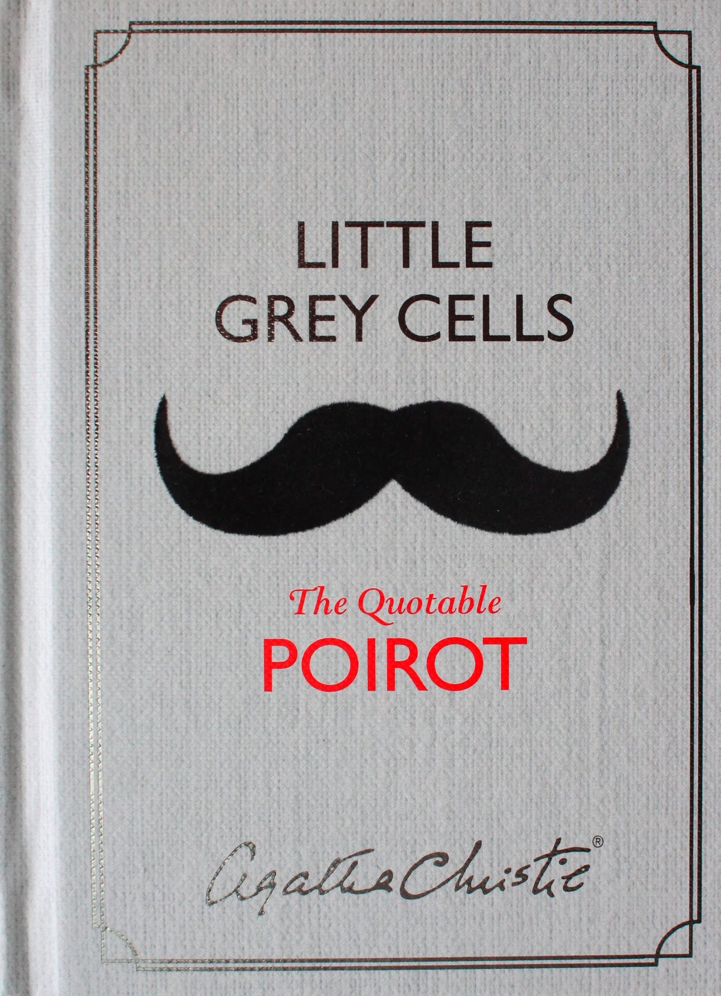 Little Grey Cells: The Quotable Poirot [Hardcover] Christie, Agatha