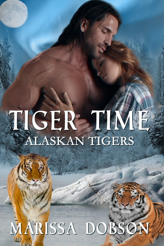 Tiger Time: Alaskan Tigers: Book One: 1 [Paperback] Dobson, Marissa