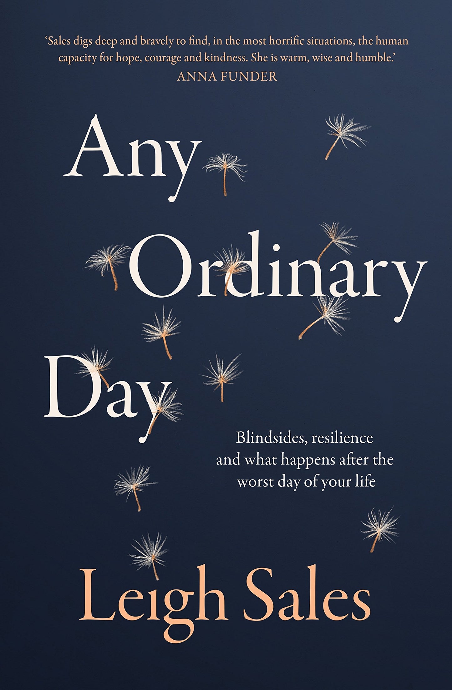 Any Ordinary Day: Blindsides, Resilience and What Happens After the Worst Day of Your Life [Paperback] Sales, Leigh