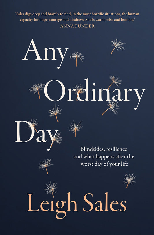Any Ordinary Day: Blindsides, Resilience and What Happens After the Worst Day of Your Life [Paperback] Sales, Leigh