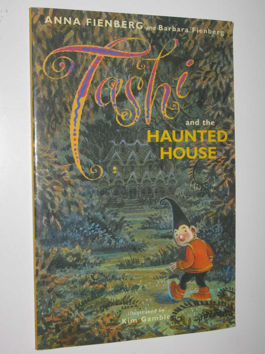 Tashi and the Haunted House: 9 Fienberg, Barbara; Gamble, Kim and Fienberg, Anna